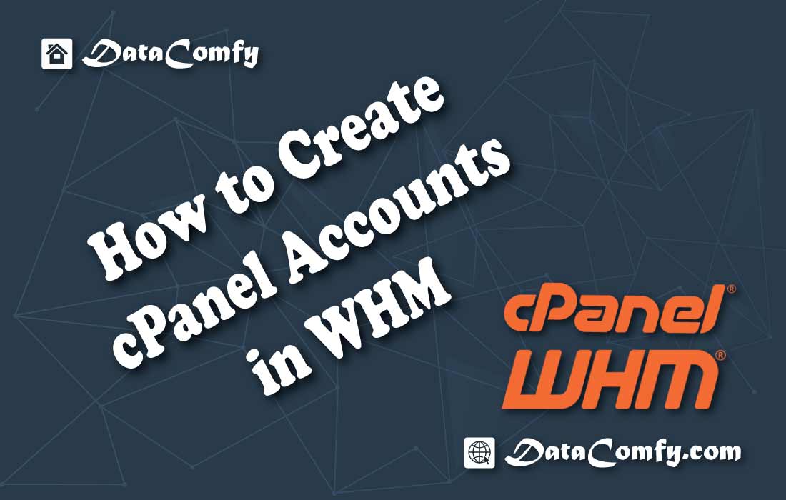 How to Create cPanel Accounts in WHM