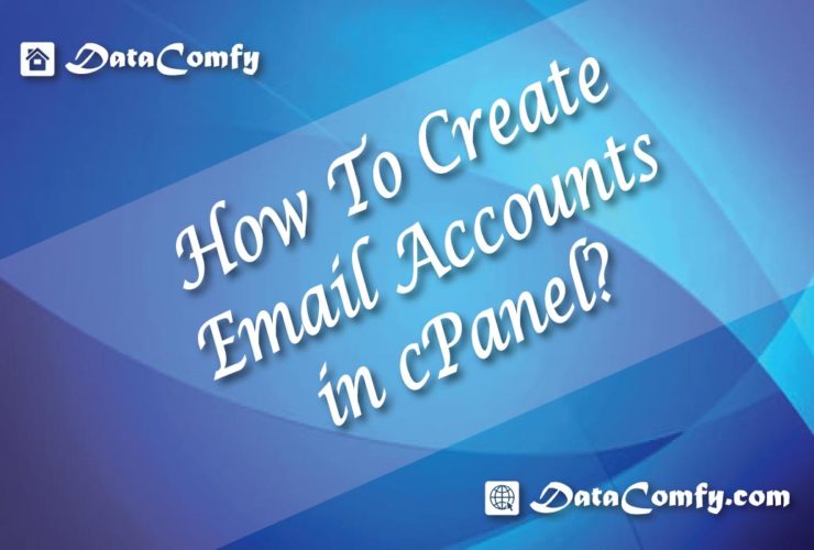 How To Create Email Accounts in cPanel?