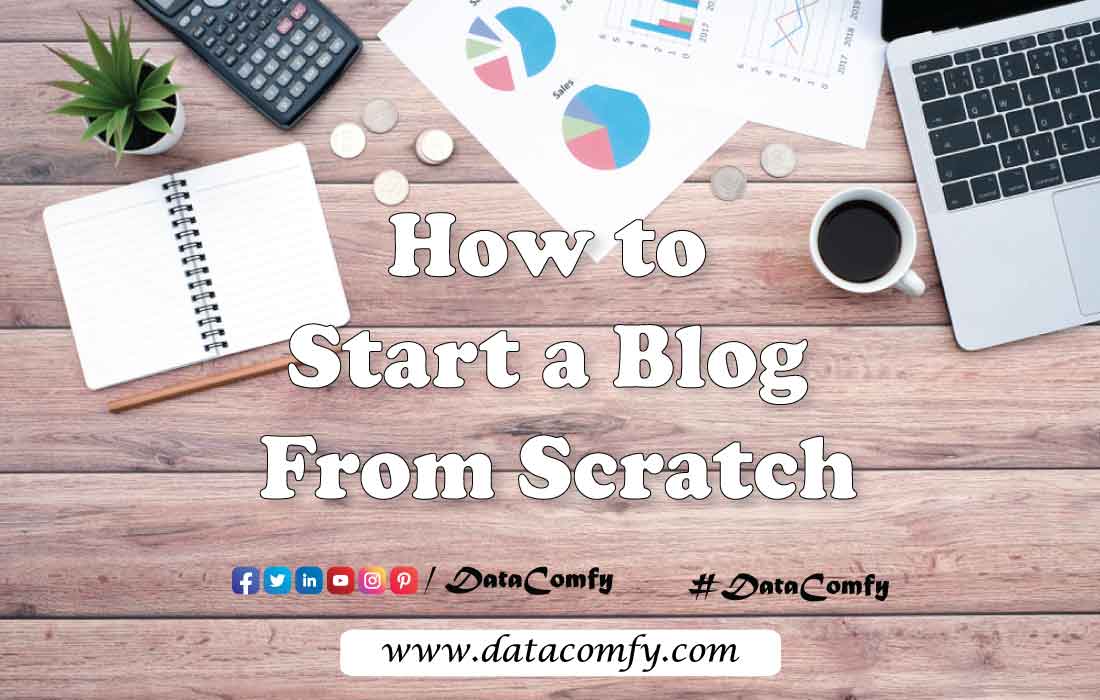 How to Start a Blog from Scratch